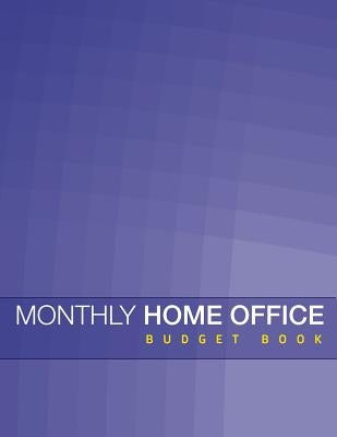 Monthly Home Office Budget Book by Speedy Publishing LLC