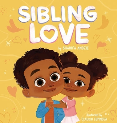 Sibling Love by Anozie, Sharifa