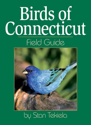 Birds of Connecticut Field Guide by Tekiela, Stan