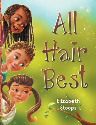 All Hair Best by Stoops, Elizabeth