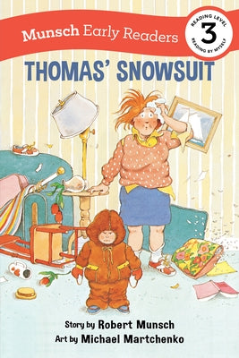 Thomas' Snowsuit Early Reader by Munsch, Robert