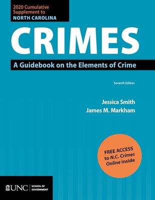 2020 Cumulative Supplement to North Carolina Crimes: A Guidebook on the Elements of Crime by Smith, Jessica