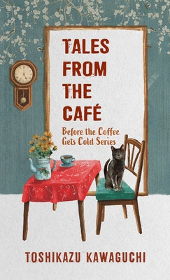 Tales from the Café by Kawaguchi, Toshikazu