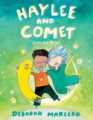 Haylee and Comet: Over the Moon by Marcero, Deborah