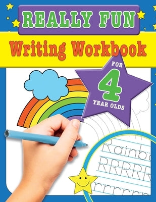 Really Fun Writing Workbook For 4 Year Olds: Fun & educational writing activities for four year old children by MacIntyre, Mickey