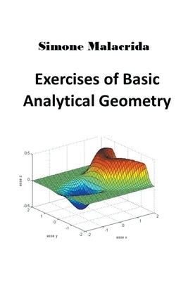 Exercises of Basic Analytical Geometry by Malacrida, Simone