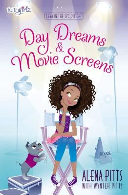 Day Dreams and Movie Screens by Pitts, Alena