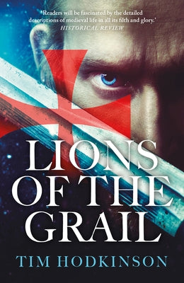 Lions of the Grail: Volume 1 by Hodkinson, Tim