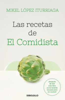 Recetas de El Comidista / Recipes by El Comidista by Lopez Iturriaga, Mikel