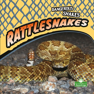 Rattlesnakes by Maurer, Tracy Nelson