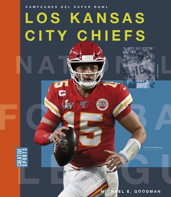 Los Kansas City Chiefs by Goodman, Michael E.