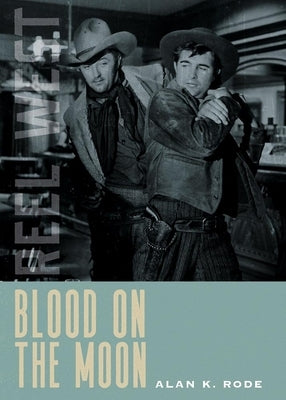 Blood on the Moon by Rode, Alan K.