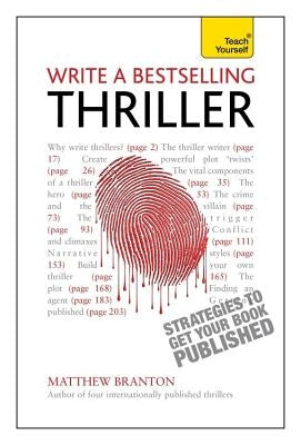 Write a Bestselling Thriller: Strategies to Get Your Book Published by Branton, Matthew