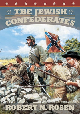 The Jewish Confederates by Rosen, Robert N.