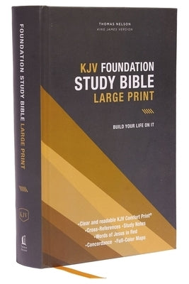 Kjv, Foundation Study Bible, Large Print, Hardcover, Red Letter, Thumb Indexed, Comfort Print: Holy Bible, King James Version by Thomas Nelson