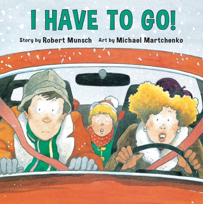 I Have to Go! by Munsch, Robert