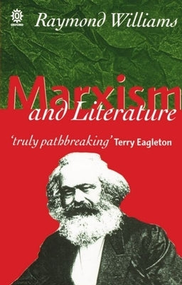 Marxism and Literature by Williams, Raymond