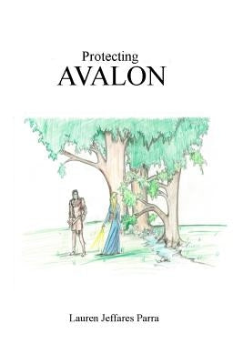 Protecting Avalon by Parra, Lauren Jeffares