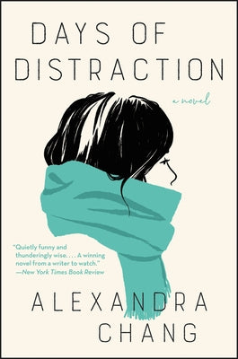 Days of Distraction by Chang, Alexandra