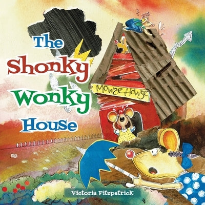 The Shonky Wonky House by Fitzpatrick, Victoria