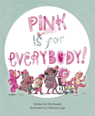 Pink Is for Everybody by Russell, Ella