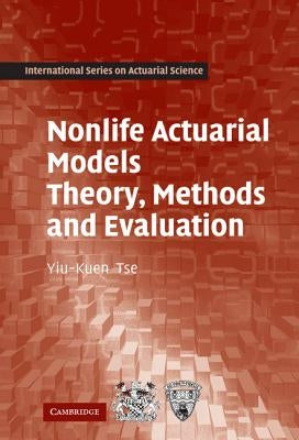 Nonlife Actuarial Models by Tse, Yiu-Kuen