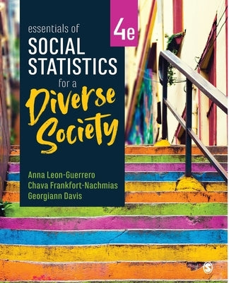 Essentials of Social Statistics for a Diverse Society by Leon-Guerrero, Anna Y.