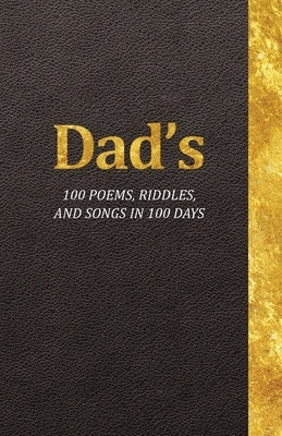 Dad's 100 Poems, Riddles, and Songs in 100 Days by Krueger, Jeffrey