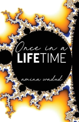 Once in a Lifetime by Wadud, Amina