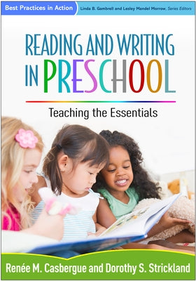 Reading and Writing in Preschool: Teaching the Essentials by Casbergue, Ren&#233;e M.