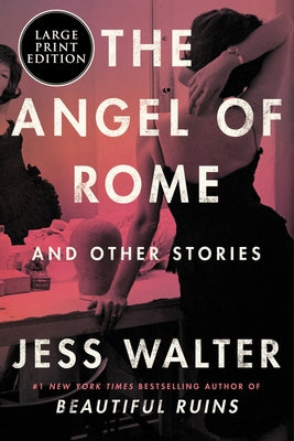 The Angel of Rome: And Other Stories by Walter, Jess