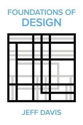 Foundations of Design (2nd Edition) by Davis, Jeff