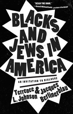 Blacks and Jews in America: An Invitation to Dialogue by Johnson, Terrence L.