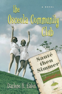 The Osceola Community Club by Eaton, D. H.