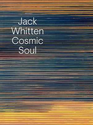 Jack Whitten: Cosmic Soul by Whitten, Jack
