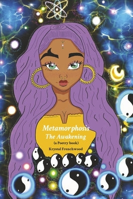 Metamorphosis: The Awakening (a Poetry Book) by Frenchwood, Krystal