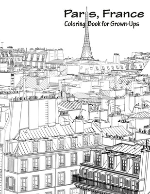 Paris, France Coloring Book for Grown-Ups 1 by Snels, Nick