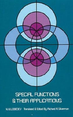 Special Functions & Their Applications by Lebedev, N. N.