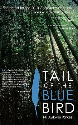 Tail of the Blue Bird by Parkes, Nii Ayikwei