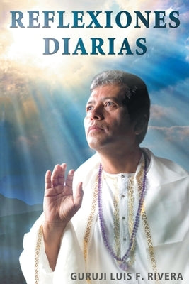 Reflexiones diarias by F. Rivera, Guruji Luis