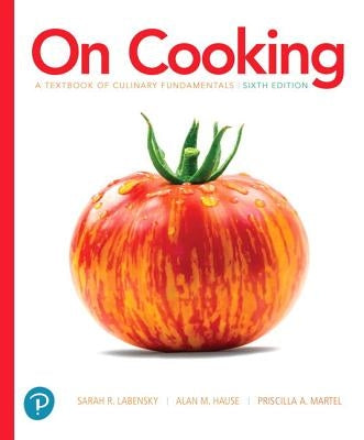 On Cooking: A Textbook of Culinary Fundamentals by Labensky, Sarah