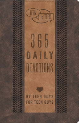 Teen to Teen: 365 Daily Devotions by Teen Guys for Teen Guys by Hummel, Patti M.
