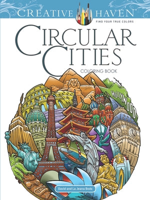 Creative Haven Circular Cities Coloring Book by Bodo, David