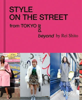Style on the Street: From Tokyo and Beyond by Shito, Rei