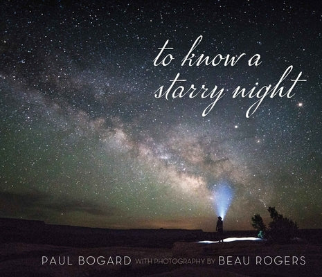 To Know a Starry Night by Bogard, Paul