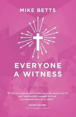 Everyone a Witness by Betts, Mike