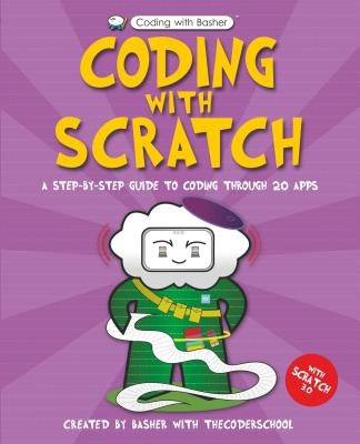 Coding with Basher: Coding with Scratch by The Coder School