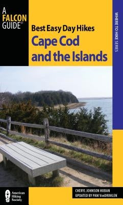 Best Easy Day Hikes Cape Cod and the Islands, Second Edition by Van Drimlen, Pamela
