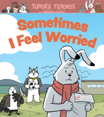 Sometimes I Feel Worried: English Edition by Sammurtok, Nadia