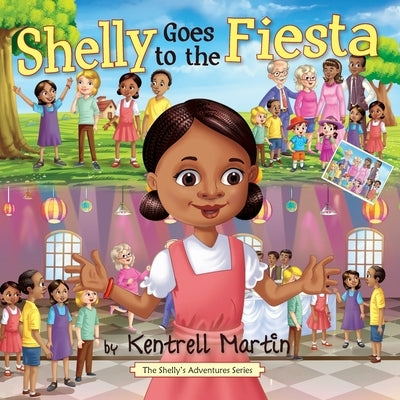 Shelly Goes to the Fiesta by Martin, Kentrell